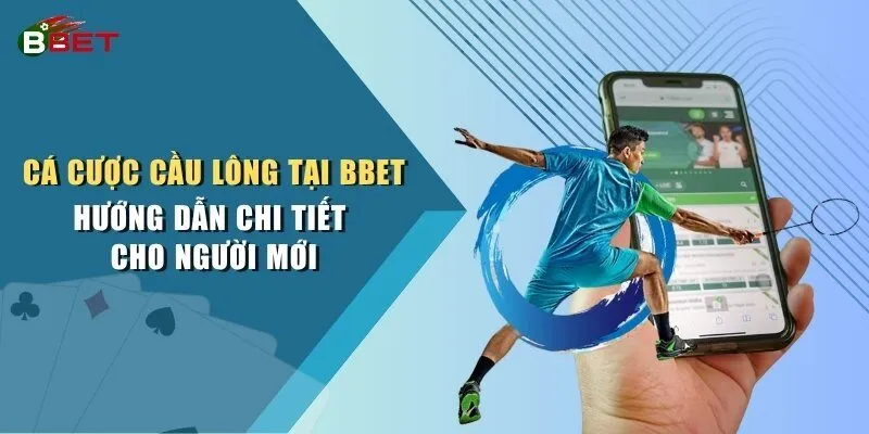 Cá Cược Cầu Lông Tại BBET | Hướng Dẫn Chi Tiết Cho Người Mới