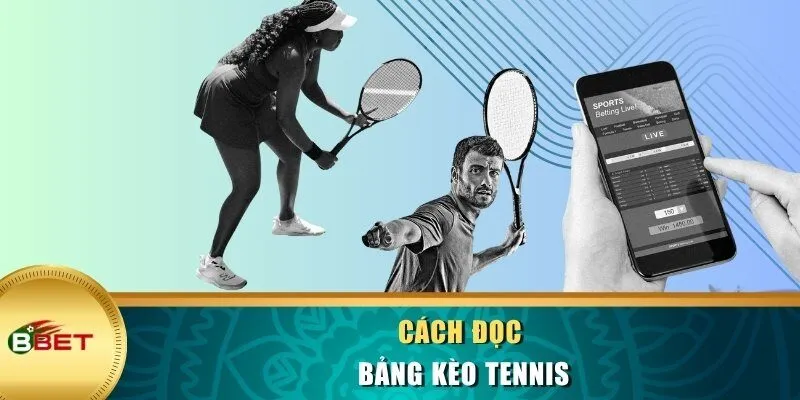 Cách đọc bảng kèo tennis