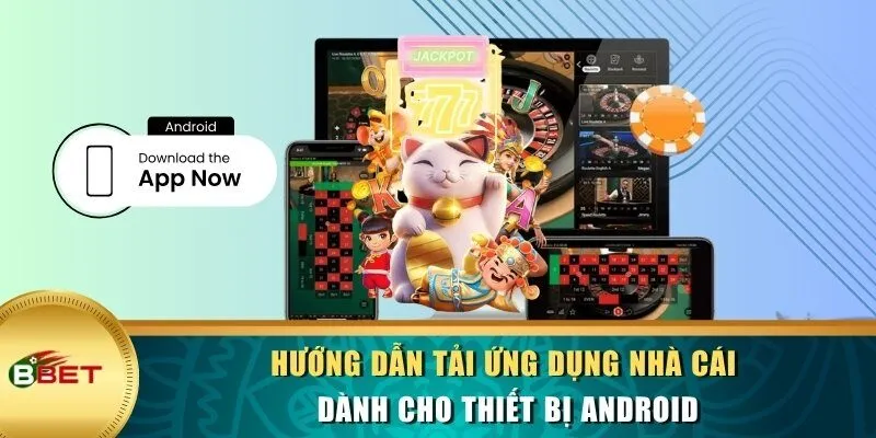 Hướng dẫn tải ứng dụng nhà cái dành cho thiết bị Android