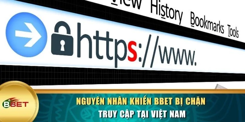 Nguyên nhân khiến BBET bị chặn truy cập tại Việt Nam