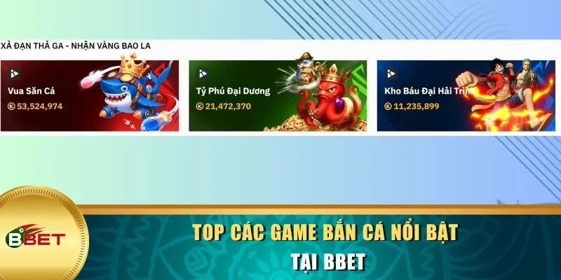 Top các game bắn cá nổi bật tại BBET